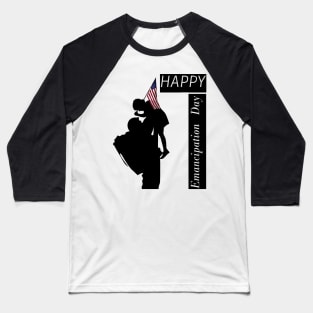 Happy Emancipation Day-Waleed Baseball T-Shirt